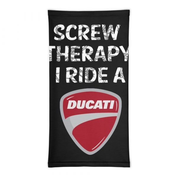 Screw Therapy, I Ride A Ducati Neck Gaiter - Image 4