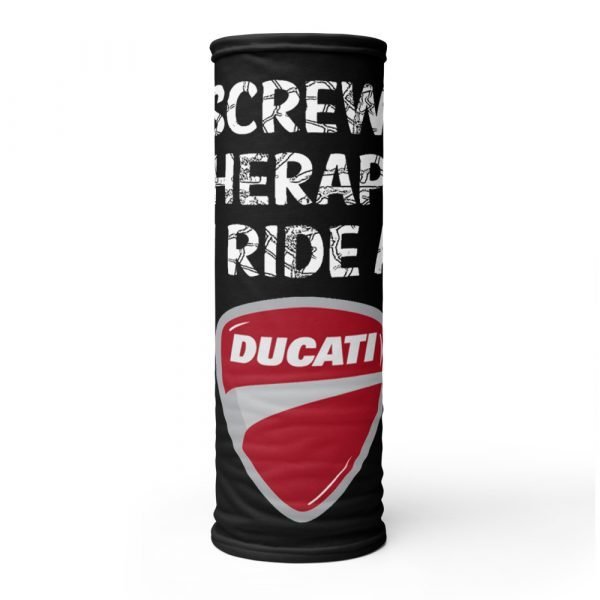 Screw Therapy, I Ride A Ducati Neck Gaiter - Image 7