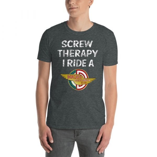 Screw Therapy, I Ride A Bevel Drive Ducati T-Shirt - Image 7